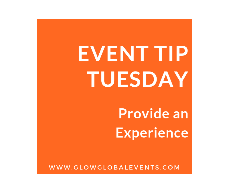 Event Tip: Provide and Experience