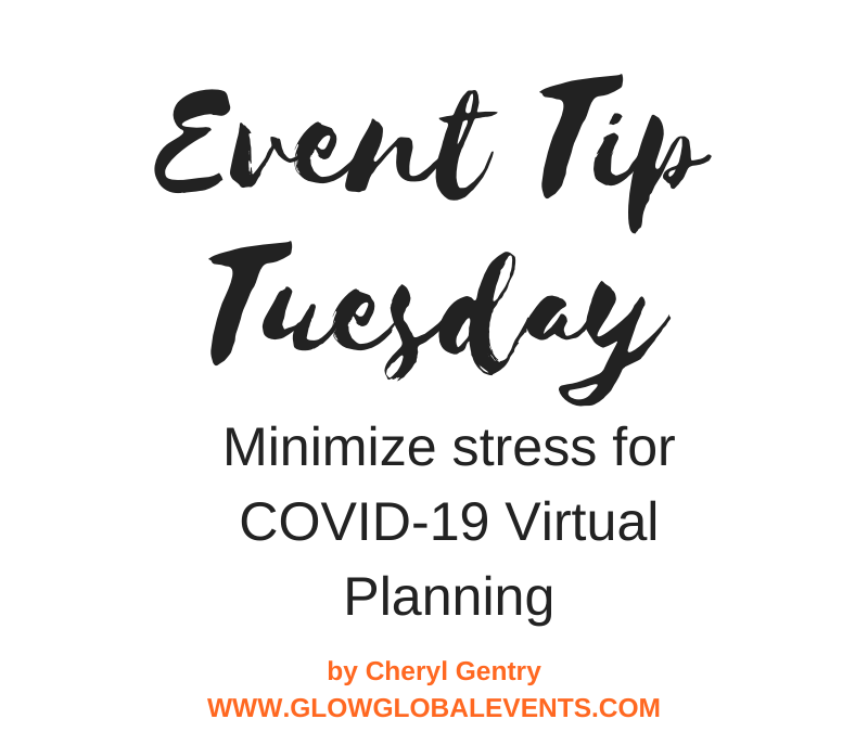 Event Tip: Minimize stress for CO-VID 19 Virtual Planning