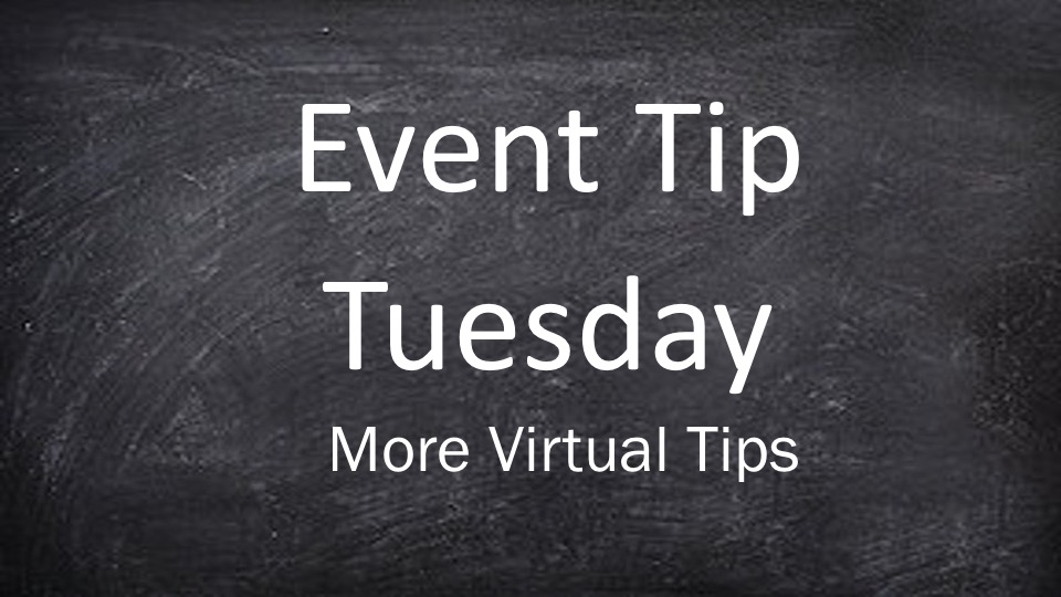 Tip Tuesday: More Virtual Tips