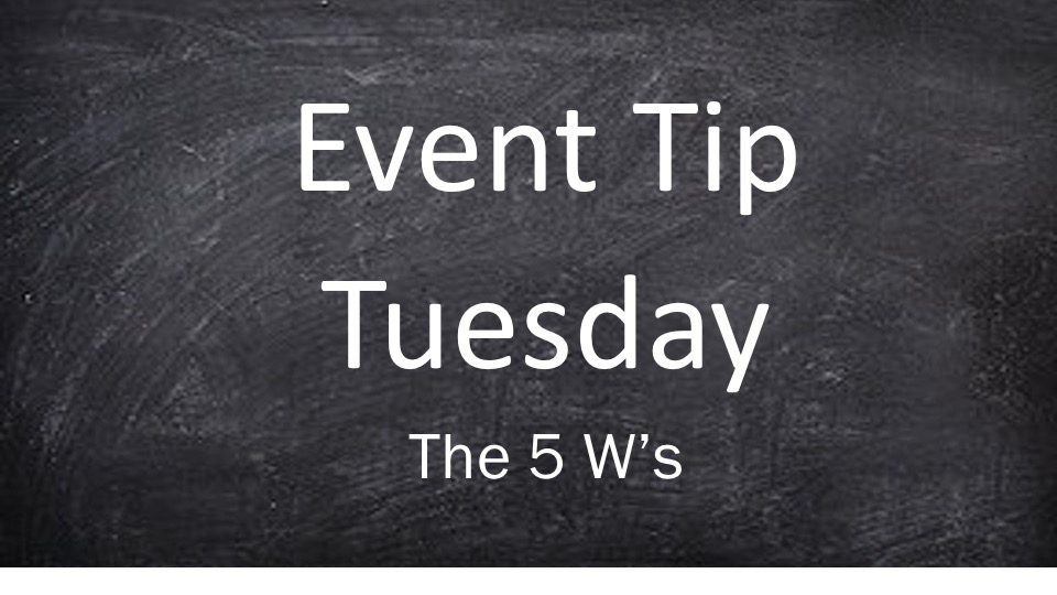 Tip Tuesday: The 5 W’S