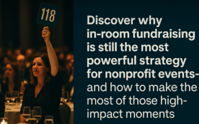 The Magic of the Moment: Why In-Room Fundraising Still Wins for Nonprofit Events